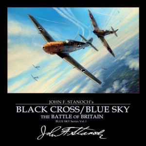Black Cross/Blue Sky: The Battle of Britain