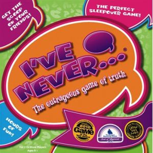 I've Never...? The Outrageous Game of Truth
